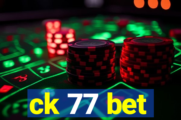 ck 77 bet